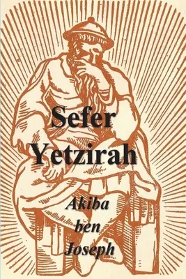 Sefer Yetzirah: El libro de la formación - Sefer Yetzirah: The Book of Formation