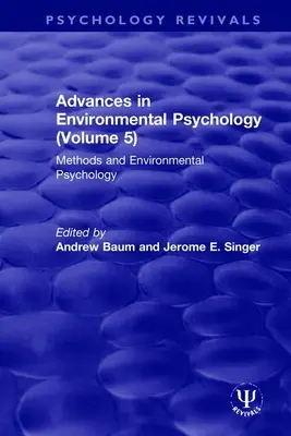 Avances en Psicología Ambiental (Volumen 5): Métodos y Psicología Ambiental - Advances in Environmental Psychology (Volume 5): Methods and Environmental Psychology
