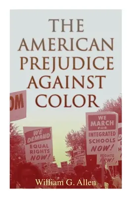 El prejuicio estadounidense contra el color - The American Prejudice Against Color