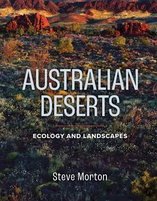 Desiertos australianos: Ecología y paisajes - Australian Deserts: Ecology and Landscapes