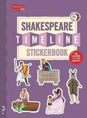 El libro de pegatinas de Shakespeare: Todas las obras de Shakespeare representadas a la vez en el Globe Theatre. - The Shakespeare Timeline Stickerbook: See All the Plays of Shakespeare Being Performed at Once in the Globe Theatre!