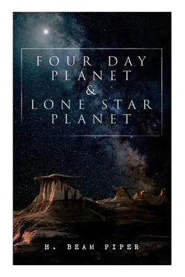 El Planeta de los Cuatro Días y El Planeta de la Estrella Solitaria Novelas de ciencia ficción - Four Day Planet & Lone Star Planet: Science Fiction Novels