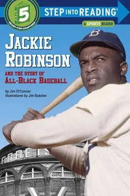 Jackie Robinson y la historia del béisbol para negros - Jackie Robinson and the Story of All-Black Baseball