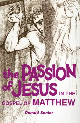 La Pasión de Jesús en el Evangelio de Mateo - Passion of Jesus in the Gospel of Matthew
