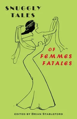 Cuentos mimosos de mujeres fatales - Snuggly Tales of Femmes Fatales