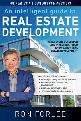 Guía inteligente de la promoción inmobiliaria: Lo que todo promotor e inversor debe saber sobre la promoción inmobiliaria - An Intelligent Guide to Real Estate Development: What every developer and investor should know about real estate development