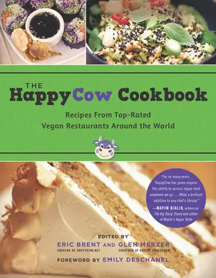 El libro de cocina Happycow: Recetas de los mejores restaurantes veganos del mundo - The Happycow Cookbook: Recipes from Top-Rated Vegan Restaurants Around the World