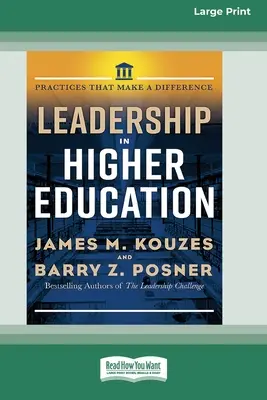 Liderazgo en la educación superior: Prácticas que marcan la diferencia [Standard Large Print 16 Pt Edition]. - Leadership in Higher Education: Practices That Make A Difference [Standard Large Print 16 Pt Edition]