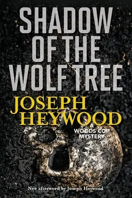 La sombra del árbol de los lobos: Un misterio de la policía del bosque, nueva edición - Shadow of the Wolf Tree: A Woods Cop Mystery, New Edition