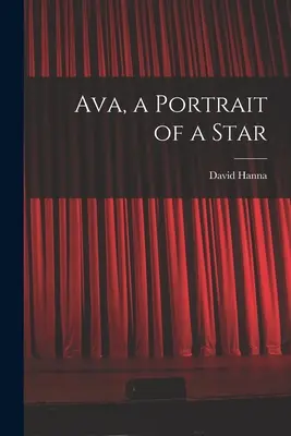 Ava, retrato de una estrella - Ava, a Portrait of a Star