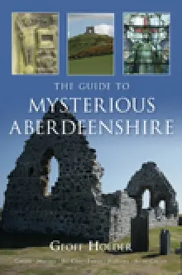 Guía del misterioso Aberdeenshire - The Guide to Mysterious Aberdeenshire