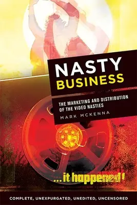 Nasty Business: El marketing y la distribución de los Video Nasties - Nasty Business: The Marketing and Distribution of the Video Nasties