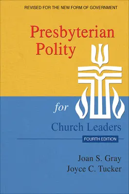 Política presbiteriana para líderes eclesiásticos, cuarta edición actualizada - Presbyterian Polity for Church Leaders, Updated Fourth Edition