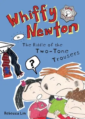 Whiffy Newton en El enigma de los pantalones de dos tonos - Whiffy Newton in The Riddle of the Two-Tone Trousers