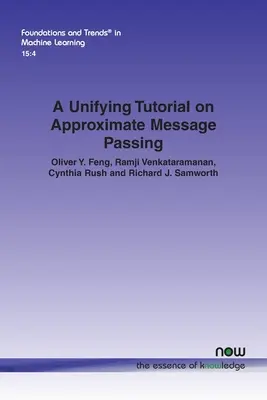 Un tutorial unificador sobre el paso aproximado de mensajes - A Unifying Tutorial on Approximate Message Passing