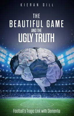 El bello juego y la fea verdad: la trágica relación del fútbol con la demencia - The Beautiful Game and the Ugly Truth: Football's Tragic Link with Dementia