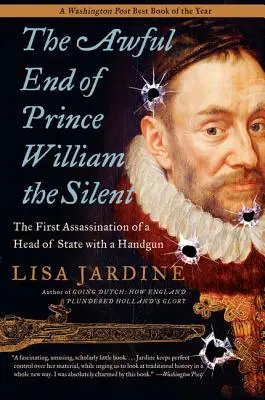 El horrible final del príncipe Guillermo el Silencioso - The Awful End of Prince William the Silent