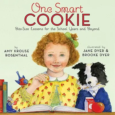 Una galleta inteligente: Pequeñas lecciones para los años escolares y posteriores - One Smart Cookie: Bite-Size Lessons for the School Years and Beyond