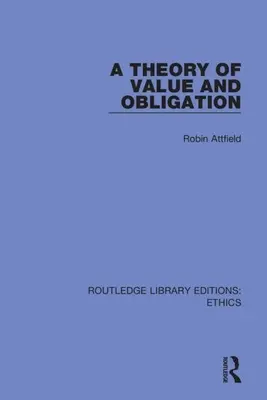 Una teoría del valor y la obligación - A Theory of Value and Obligation