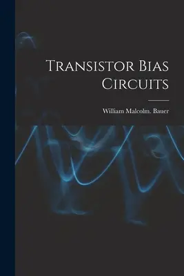 Circuitos de polarización de transistores - Transistor Bias Circuits