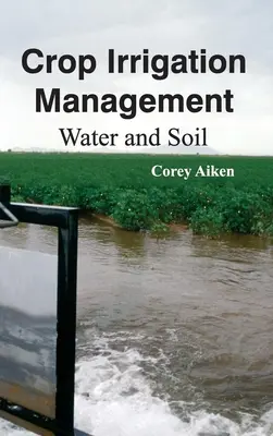 Gestión del riego de cultivos: Agua y suelo - Crop Irrigation Management: Water and Soil