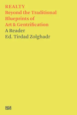Realty: Más allá de los planos tradicionales del arte y la gentrificación - Realty: Beyond the Traditional Blueprints of Art & Gentrification
