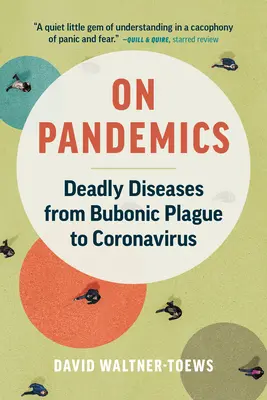 Sobre las pandemias: Enfermedades mortales de la peste bubónica al coronavirus - On Pandemics: Deadly Diseases from Bubonic Plague to Coronavirus