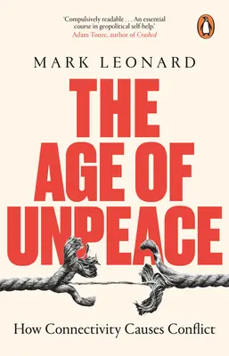 La era de la pacificación: cómo la conectividad provoca conflictos - Age of Unpeace - How Connectivity Causes Conflict