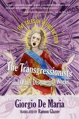 Los transgresores y otras obras inquietantes: Cinco relatos de ficción extraña - The Transgressionists and Other Disquieting Works: Five Tales of Weird Fiction