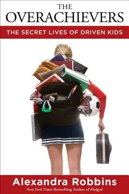 Los superdotados: La vida secreta de los chicos motivados - The Overachievers: The Secret Lives of Driven Kids