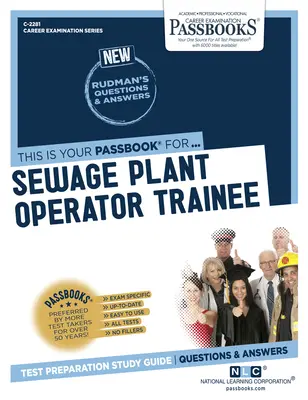 Aprendiz de Operador de Planta de Aguas Residuales (C-2281): Guía de estudio de cartillas, volumen 2281 - Sewage Plant Operator Trainee (C-2281): Passbooks Study Guidevolume 2281