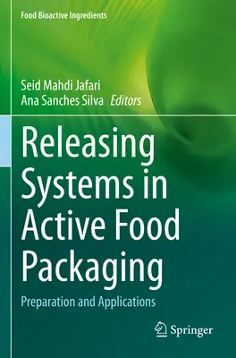 Sistemas de liberación en el envasado activo de alimentos: Preparación y Aplicaciones - Releasing Systems in Active Food Packaging: Preparation and Applications