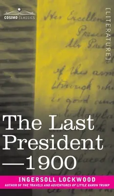 El último presidente o 1900 - The Last President or 1900