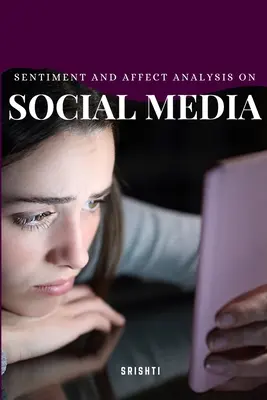 Análisis de sentimientos y afectos en las redes sociales - Sentiment and Affect Analysis on Social Media