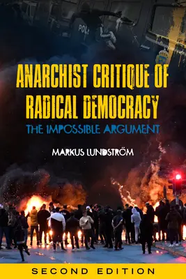 Crítica anarquista de la democracia radical: El argumento imposible - Anarchist Critique of Radical Democracy: The Impossible Argument