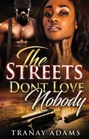 The Streets Don't Love Nobody (Las calles no quieren a nadie) - The Streets Don't Love Nobody