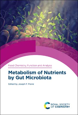 Metabolismo de los nutrientes por la microbiota intestinal - Metabolism of Nutrients by Gut Microbiota