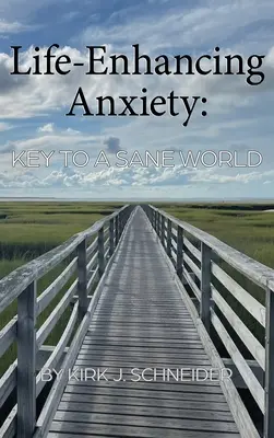 Ansiedad vital: La clave para un mundo sano - Life Enhancing Anxiety: Key to a Sane World
