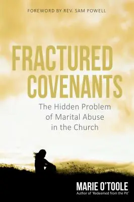 Pactos fracturados: El problema oculto de los abusos conyugales en la Iglesia - Fractured Covenants: The Hidden Problem of Marital Abuse in the Church