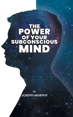 El Poder De Tu Mente Subconsciente El Poder De Tu Mente Subconsciente: Joseph Denis Murphy se sumerge en la Psicología, la Filosofía y la Espiritualidad - The Power of Your Subconscious Mind: The Power Of Your Subconscious Mind: Joseph Denis Murphy dives into Psychology, Philosophy, and Spirituality