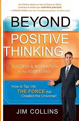 Más allá del pensamiento positivo: Éxito y motivación en las Escrituras - Beyond Positive Thinking: Success & Motivation in the Scriptures