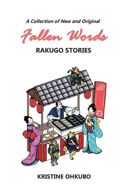 Palabras caídas: Una colección de relatos nuevos y originales de rakugo - Fallen Words: A Collection of New and Original Rakugo Stories