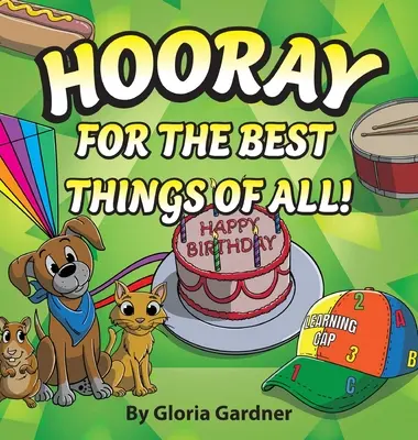 ¡Hurra por lo mejor de todo! - Hooray For The Best Things Of All!