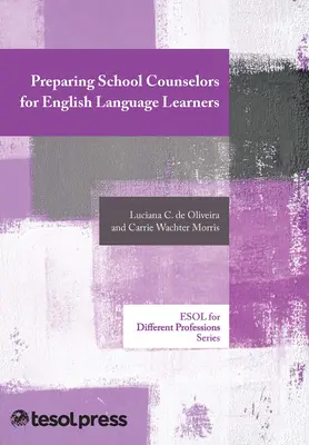 Preparación de consejeros escolares para estudiantes que aprenden inglés - Preparing School Counselors for English Language Learners