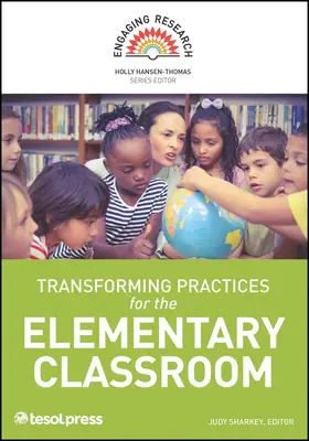 Prácticas transformadoras para el aula de primaria - Transforming Practices for the Elementary Classroom