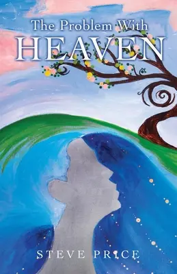 El problema del cielo - The Problem With Heaven