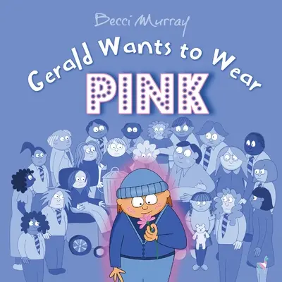 Gerald quiere vestir de rosa - Gerald Wants to Wear Pink