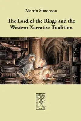 El Señor de los Anillos y la tradición narrativa occidental - The Lord of the Rings and the Western Narrative Tradition