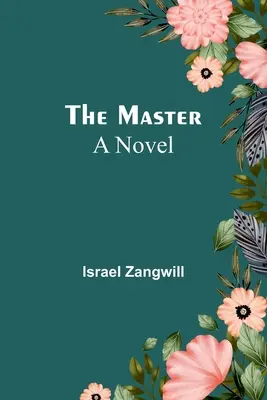 El maestro, una novela - The Master; A Novel