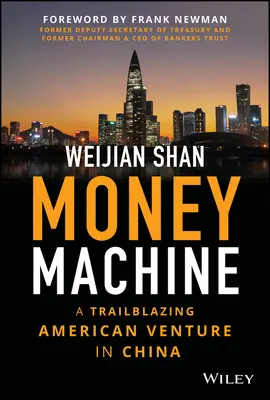 Money Machine: Una empresa estadounidense pionera en China - Money Machine: A Trailblazing American Venture in China